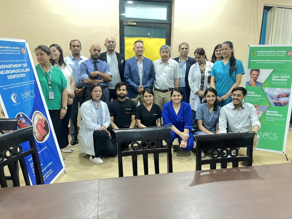 अब कान्तिपुर डेन्टल कलेजमा ‘न्यूरोमस्कुलर डेन्टिष्ट्री’ विभाग